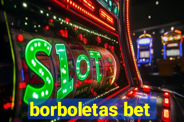 borboletas bet